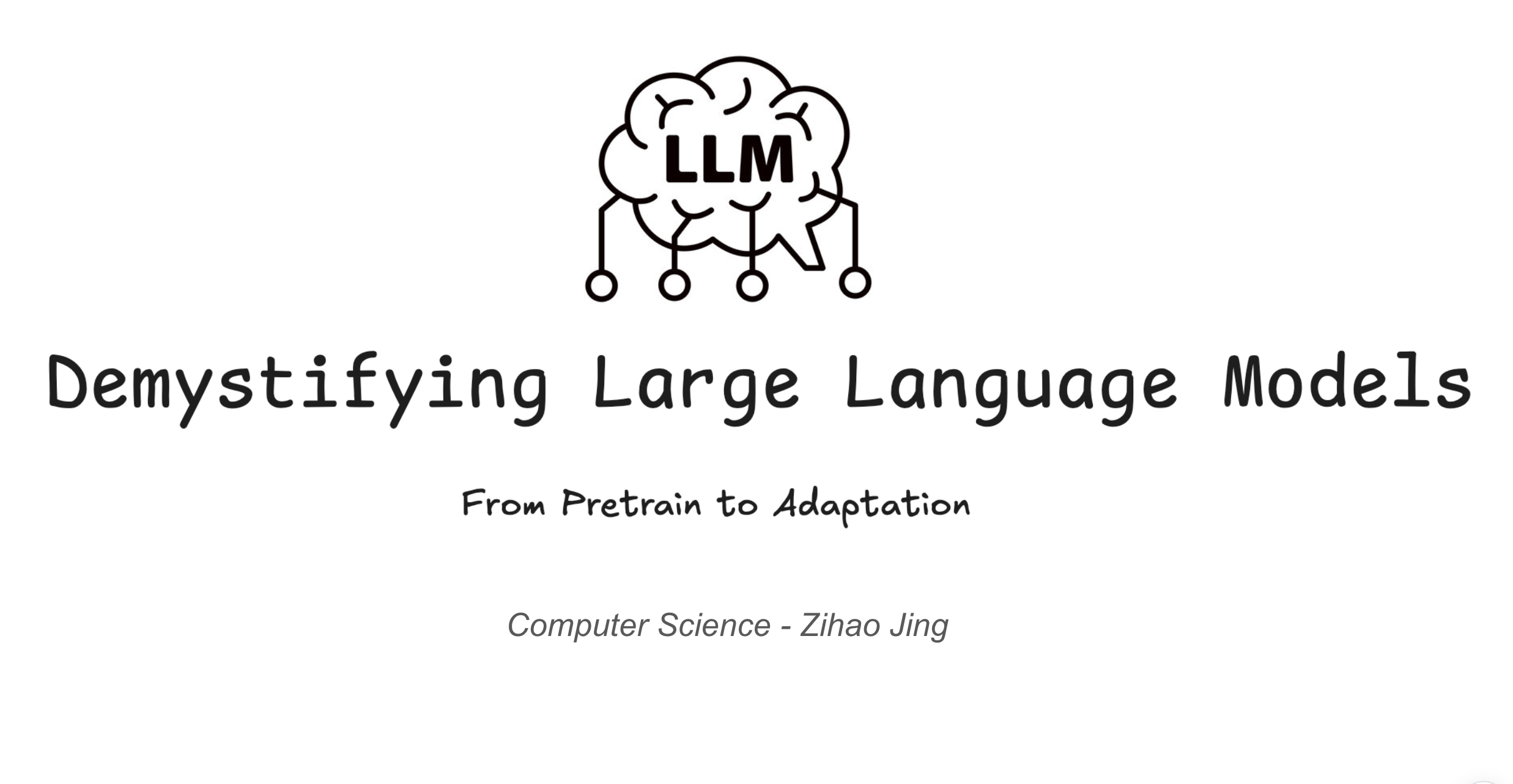 Demystifying LLMs, From Pretraining to Adaptation